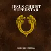 Jesus Christ Superstar (50th Anniversary / Deluxe) album lyrics, reviews, download