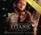 Titanic (Music from the Motion Picture) [Collector's Anniversary Edition]