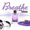 Breathe - Single album lyrics, reviews, download