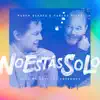 No Estás Solo: Canción Para Los Enfermos (feat. Carlos Vives) - Single album lyrics, reviews, download