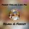 Freezy Feeling Like Pac - Young G Freezy lyrics