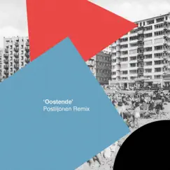 Oostende (Postiljonen Remix) - Single by Keep Shelly In Athens & Postiljonen album reviews, ratings, credits
