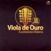 Viola de Ouro, a Central dos Violeiros: 13 Anos