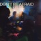 Diplo/Damian Lazarus - Don't Be Afraid
