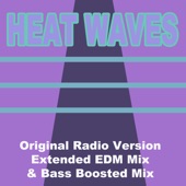 Heat Waves (Extended EDM Mix) artwork