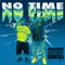 No Time (feat. Lazy K) - Deville lyrics