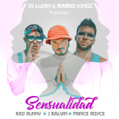 Sensualidad (feat. Mambo Kingz & DJ Luian) - Bad Bunny, Prince Royce & J Balvin
