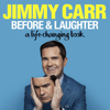 Before & Laughter (Unabridged) - Jimmy Carr