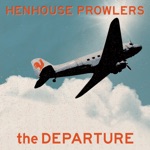 Henhouse Prowlers - Rich Man's Dream