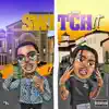 Switch It (feat. 42 Dugg) - Single album lyrics, reviews, download