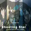 Shooting Star - EP album lyrics, reviews, download