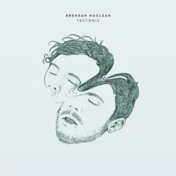 Tectonic - Single - Brendan Maclean