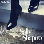 Sally Shapiro - Down This Road (feat. Highway Superstar)