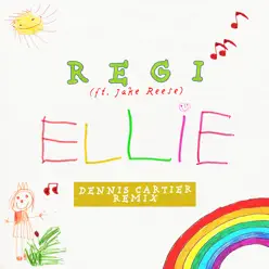 Ellie (feat. Jake Reese) [Dennis Cartier Extended Remix] - Single - Regi