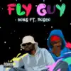 Fly Guy (feat. Bons & Rosco) - Single album lyrics, reviews, download