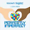 Perfectly Imperfect (feat. Leah Jenea) - Single album lyrics, reviews, download