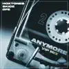 Anymore (VIP Mix) - Single album lyrics, reviews, download