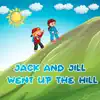 Jack and Jill Went up the Hill (feat. Toddler Songs Kids) - Single album lyrics, reviews, download