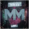 Here 4 U (feat. Georgi Kay) - Single album lyrics, reviews, download