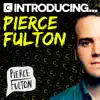 Stream & download Introducing Pierce Fulton