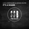 It's a Shame (Luca Debonaire Omerta Mix) - Single