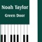 Green Door - Noah Taylor lyrics
