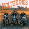 Wolverines - Gonna Ride All Night Long