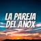 La Pareja del Añox - Manu Rg & Nahuu Aguilar lyrics