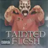 Tainted Flesh album lyrics, reviews, download