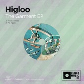 Higloo - The Garment (Original Mix)