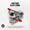 Never Say Die (Deluxe Edition), 2012