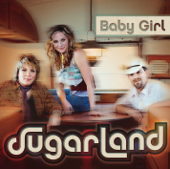Baby Girl (3rd Version/Remix) - Sugarland