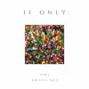 Stream & download If Only - Single