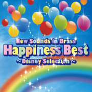New Sounds in Brass Happiness Best - Disney Selection - Tokyo Kosei Wind Orchestra