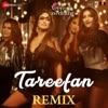 Tareefan (DJ Notorious Remix) [From "Veere Di Wedding"] - Single