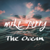 Mike Perry - The Ocean (feat. Shy Martin) 插圖