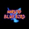 Naruto Blue Bird artwork