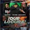 Que Locura - Single album lyrics, reviews, download