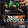 Stream & download Que Locura - Single