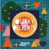Quirky Delights album lyrics, reviews, download