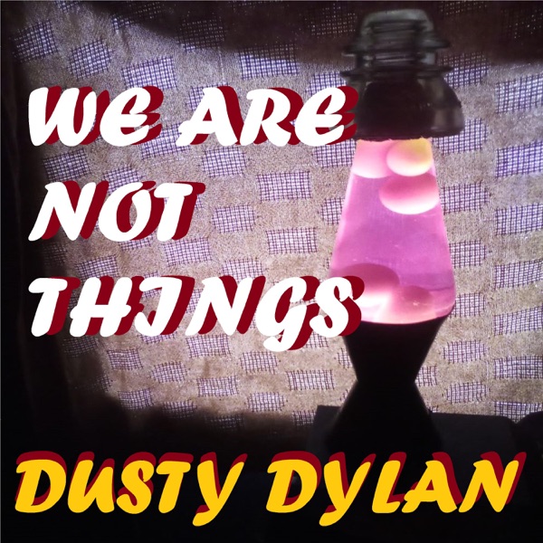We Are Not Things