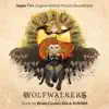 WolfWalkers (Original Motion Picture Soundtrack) album lyrics, reviews, download
