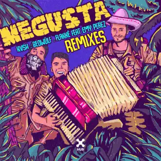 Me Gusta (Remixes) [feat. Emy Perez] - EP by Kvsh, Beowülf & Flakkë album reviews, ratings, credits