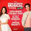 Stream & download Even When / The Best Part (From "High School Musical: The Musical: The Series" Season 2)