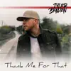 Thank Me for That - Single album lyrics, reviews, download