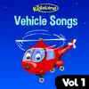 Kidloland Vehicle Songs, Vol. 1 album lyrics, reviews, download
