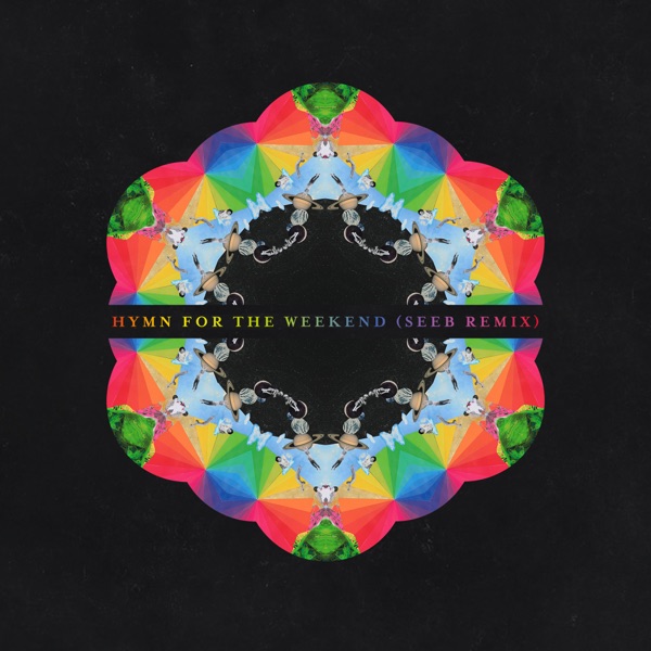 Hymn for the Weekend (Seeb Remix) - Single - Coldplay