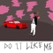 Do It Like Me - MBD Bari lyrics