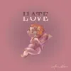 Hate Love - Single album lyrics, reviews, download