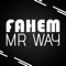 Fahem - Mr. Way lyrics